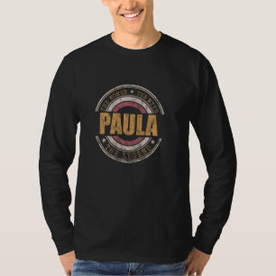 Camiseta Paula Las Mujeres El Mito La Leyenda Nombre Pau