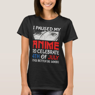 Camiseta Pausa Mi Anime Para Celebrar El 4 De Julio Diverti