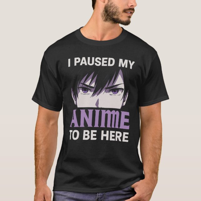 Camiseta Pausa mi anime para estar aquí Manga Otaku Anime (Anverso)