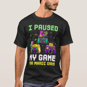 Camiseta Pausa Mi Juego Para El Videojuego Mardi Gras