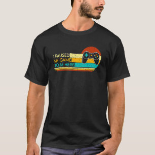 Camiseta Pausa Mi Juego Para Estar Aquí Video Nacional