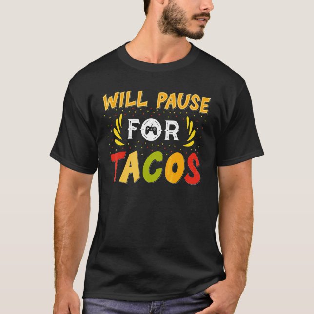 Camiseta Pausa Por Tacos Gamer Cinco De Mayo (Anverso)