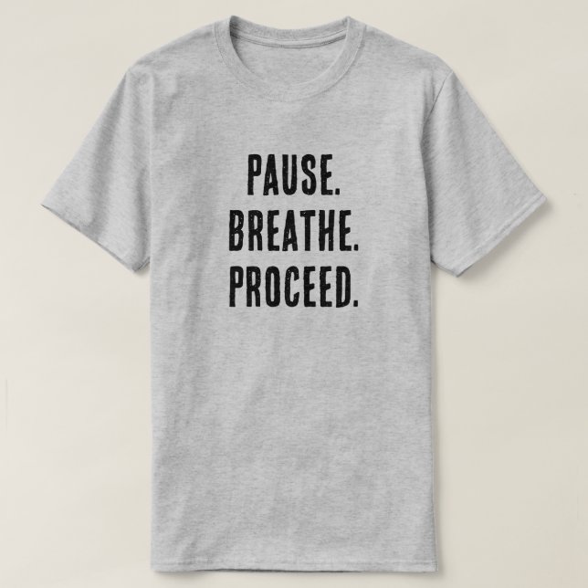 Camiseta Pausa. Respira. Continúe. - Motivación Minimalista (Diseño del anverso)