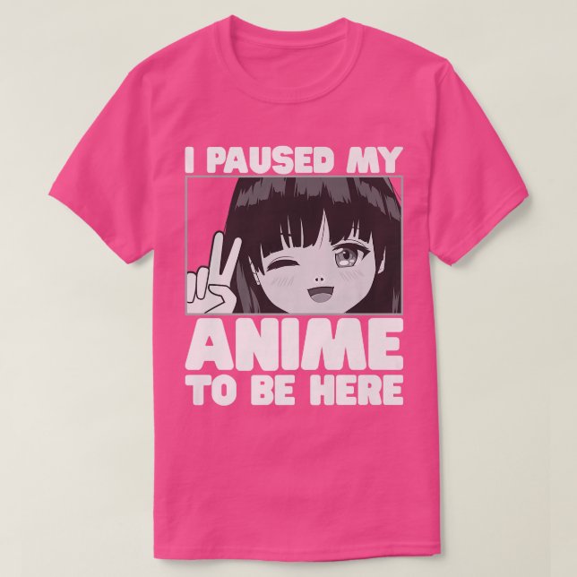 Camiseta Pausar Mi Anime Para Estar Aquí, Chica Adolescente (Diseño del anverso)