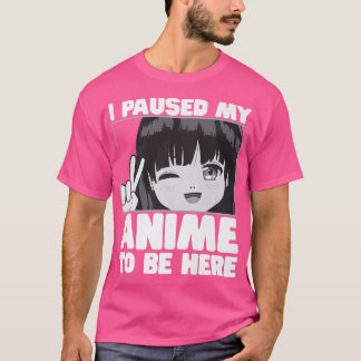Camiseta Pausar Mi Anime Para Estar Aquí, Chica Adolescente
