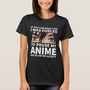 Camiseta Pausar Mi Anime Y Volver A Entrar En La Sociedad O