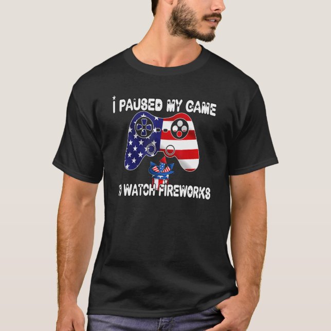 Camiseta Pausar Mi Juego Para Ver Fuegos Artificiales El 4  (Anverso)