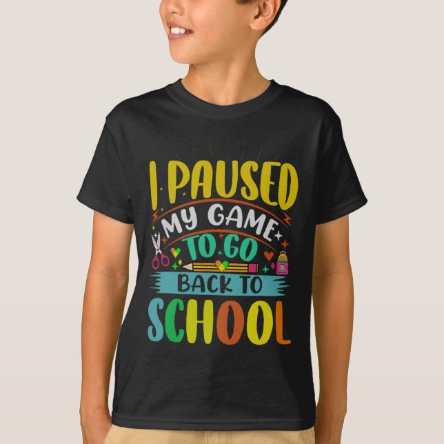 Camiseta Pausar mi juego para volver a la escuela (Anverso)