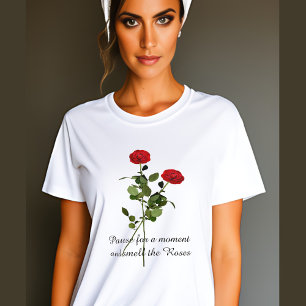 Camiseta Pausar y oler la cita inspiradora de los Rosas