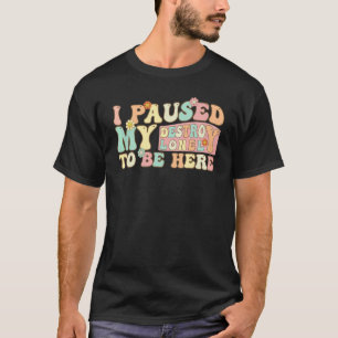 Camiseta Pausé mi Destroy Lonely para estar aquí Retro Groo