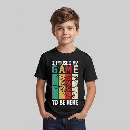 Camiseta Pausé mi juego para estar aquí