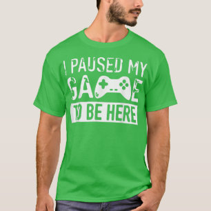 Camiseta Pausé mi juego para estar aquí Blanco