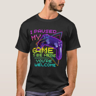 CAMISETA PAUSÉ MI JUEGO PARA ESTAR AQUÍ DE NADA