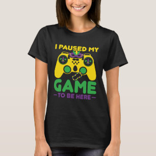 Camiseta Pausé mi juego para estar aquí Disfraz de desfile