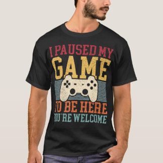 Camiseta Pausé Mi Juego Para Estar Aquí Divertido Hombre Ju