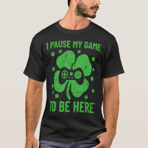 Camiseta Pausé mi juego para estar aquí el día de San Patri