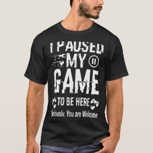 Camiseta Pausé mi juego para estar aquí Funny Sarcastic Gam