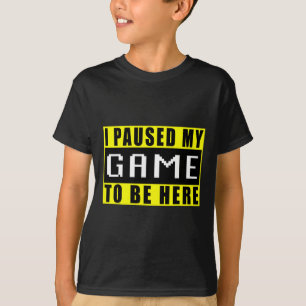 Camiseta Pausé mi juego para estar aquí Videojuegos 6