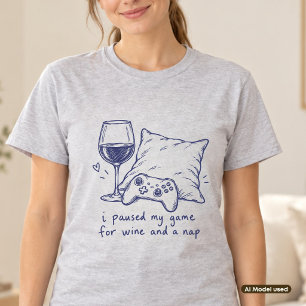 Camiseta Pausé mi juego por vino y una siesta, divertido ju