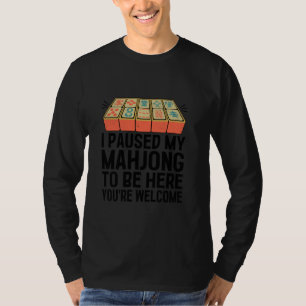 Camiseta Pausé mi mahjong para estar aquí, de nada Teja