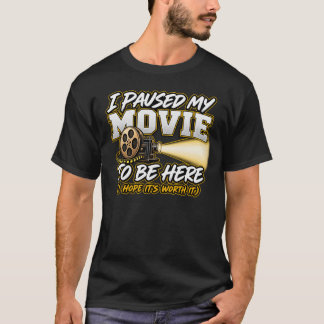 Camiseta Pausé mi película para estar aquí