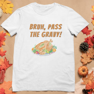 Camiseta Pavo de Acción de Gracias con Acuarela, Bruh, Pasa