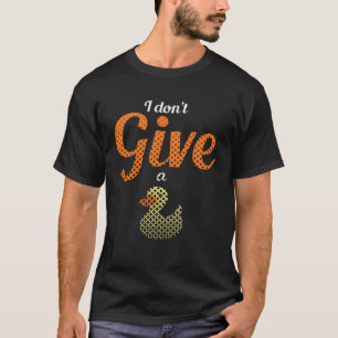 Camiseta Pavo de granja animal No doy rubor de pato