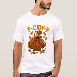 Camiseta Pavo divertido humor F-caw-f cita Día de Acción de