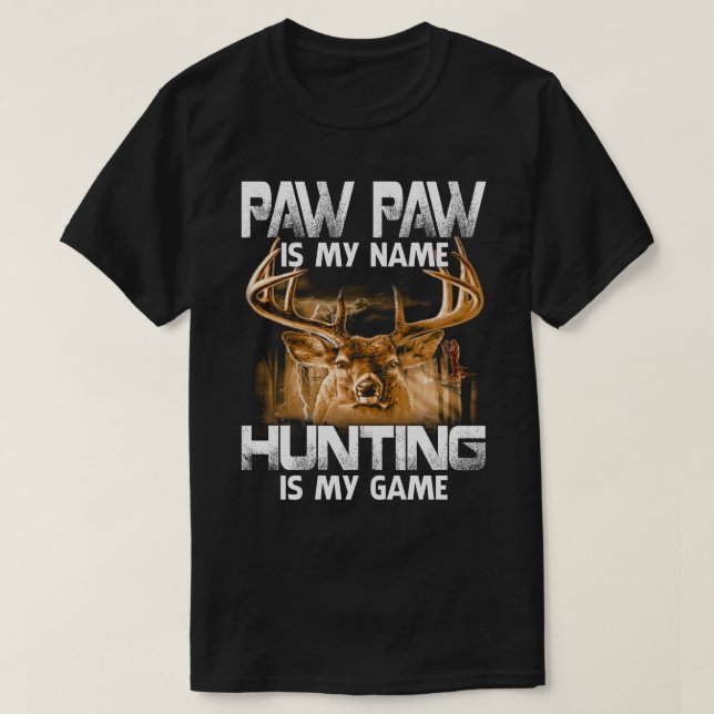 Camiseta PAW PAW es mi nombre Cazar es el juego del padre (Diseño del anverso)
