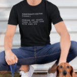 Camiseta Pawcrastinator Definition Funny Dog Dueño dice<br><div class="desc">Puede cambiar el estilo de esta camisa eligiendo Más > en la opción de estilo. Se puede personalizar en el área de proporcionar o personalizar eligiendo la opción de hacer clic en el personalizar y cambiando el nombre, las iniciales o las palabras. También puede cambiar el color y estilo del...</div>