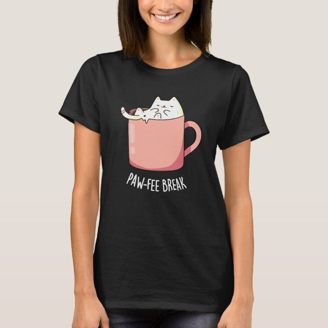 Camiseta Pawfee Break Funny Cat Coffee Pun Dark BG (Anverso)