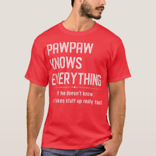 Camiseta Pawpaw Knows Everything Design for Grandpa Funny F