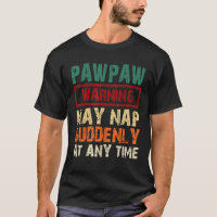 Pawpaw Warning May Nap Suddenly At Any Time Father