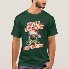 Camiseta Paws-itive Feliz Navidad Pug Holiday