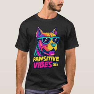 Camiseta Pawsitive Vibes Only Cool Pitbull Neon Sunglasses 
