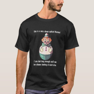 Camiseta Payaso de circo Humor de sarcasmo irónico Disfraz 