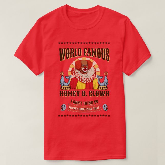 Camiseta Payaso de Homey D, famoso en el mundo desde 1990 (Diseño del anverso)