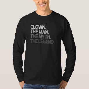 Camiseta Payaso La Leyenda Del Mito Del Hombre
