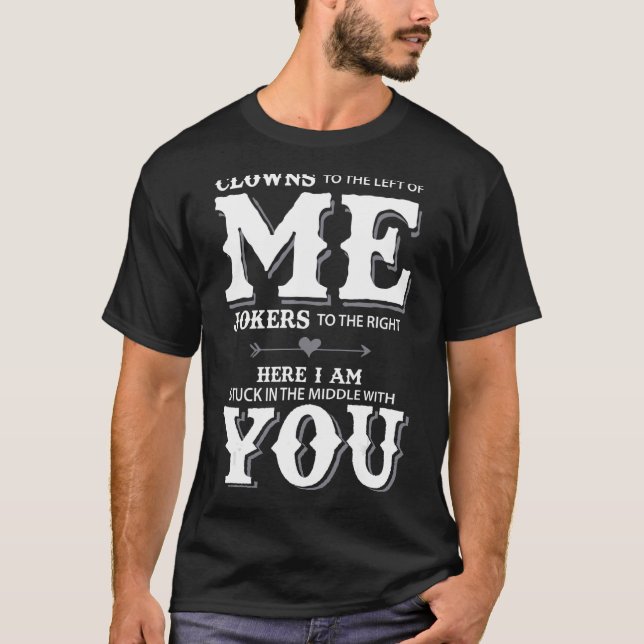 Camiseta Payasos a la izquierda de mí bromistas a la derech (Anverso)