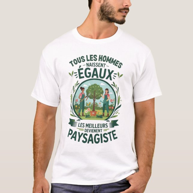 Camiseta Paysagistes Les Meilleurs Deviennent Paysagiste  (Anverso)