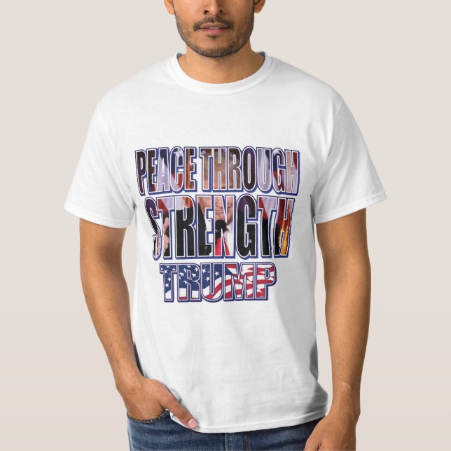 Camiseta Paz a través de la fuerza - Presidente Trump (Anverso)