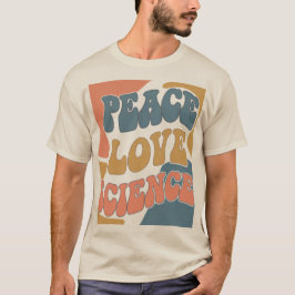 Camiseta Paz Amor Ciencia