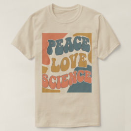 Camiseta Paz Amor Ciencia