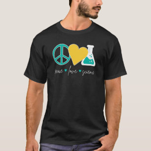 Camiseta Paz Amor Ciencia Química Biología Física Teac