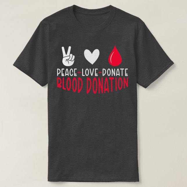 Camiseta Paz Amor Donar Flebotomía de Sangre Don Mundial de (Diseño del anverso)