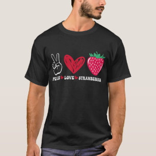 Camiseta Paz Amor Fresa Granjero Fresas Amante Sé