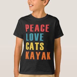 Camiseta Paz Amor Gatos Kayak Divertido Kayaking Embarcacio