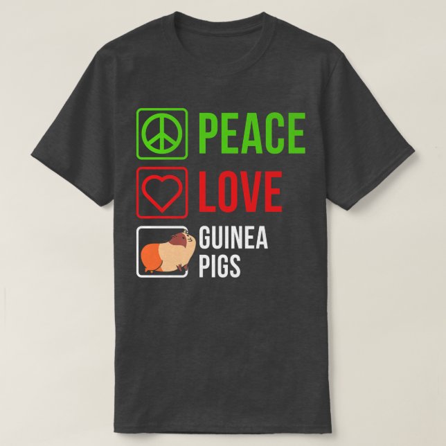 Camiseta Paz Amor Guinea Mascota de cerdos Cerdo Cum Guinea (Diseño del anverso)