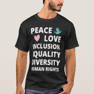 Camiseta Paz Amor Inclusión Igualdad Diversidad Derechos Hu