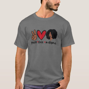 Camiseta Paz Amor Melanin Orgullo Negro Afroamericano